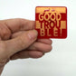 Glass Magnet - Good Trouble