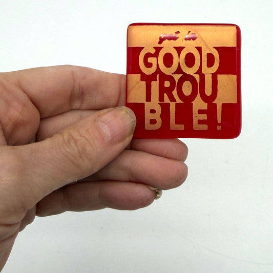 Glass Magnet - Good Trouble
